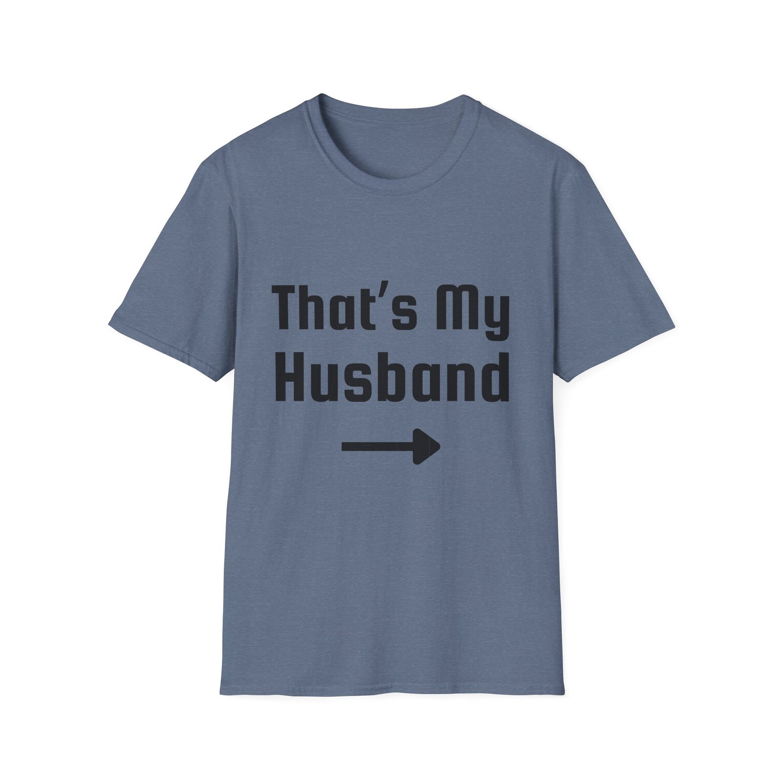 Funny Unisex Softstyle T-Shirt - "That's My Husband" - Image 37